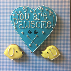 You are Pawsome (Dogs) loveheart - A Little Box of Joy